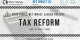 Tax Reform: What Do I Need to Know?